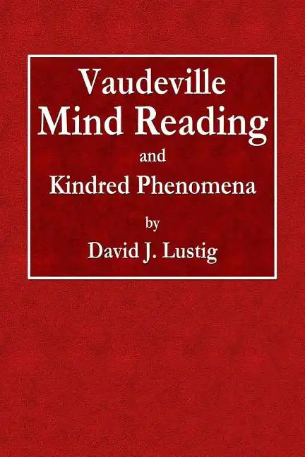 Vaudeville Mind Reading and Kindred Phenomena - Paperback