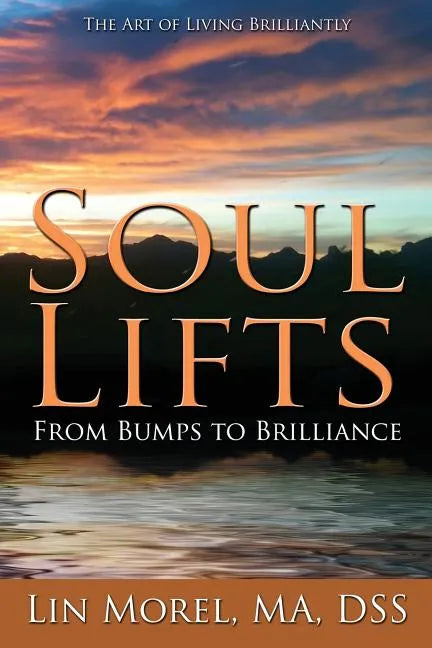 Soul Lifts: From Bumps to Brilliance - Paperback