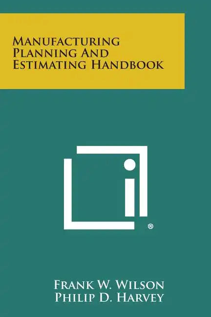 Manufacturing Planning and Estimating Handbook - Paperback
