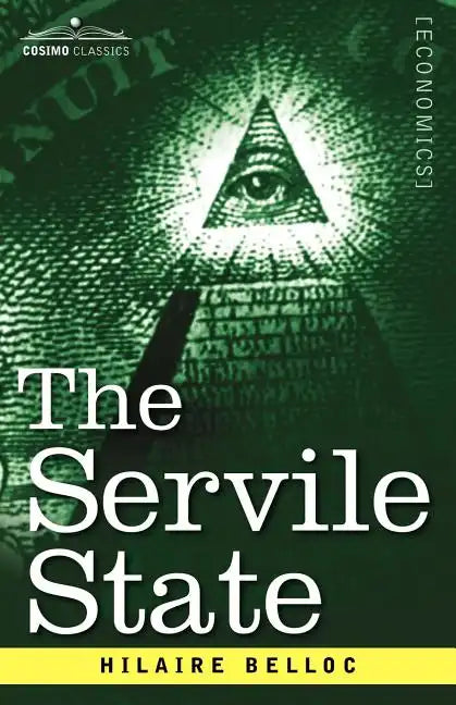 The Servile State - Paperback