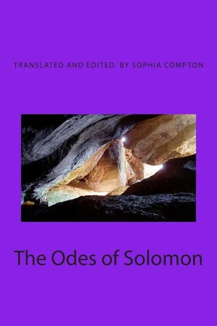 The Odes of Solomon: The Earliest Christian Hymns - Paperback