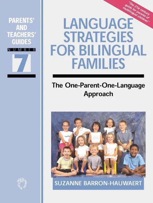 Language Strategies for Bilingual Families: The One-Parent-One-Language Approach - Paperback