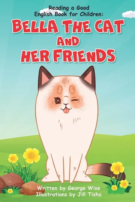 Reading a Good English Book for Children: Bella the Cat and Her Friends (A Book Present for Beginning Readers) - Paperback