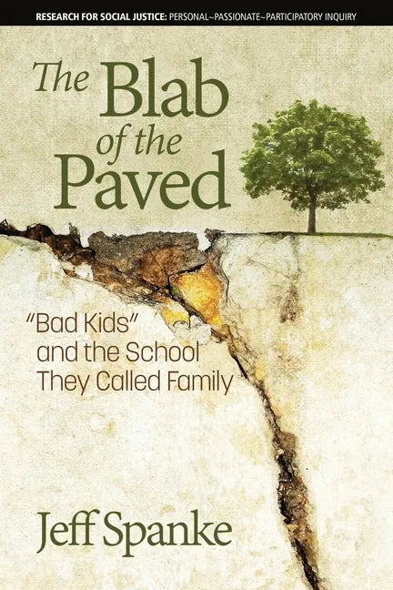 The Blab of the Paved: Bad Kids and the School They Called Family - Paperback