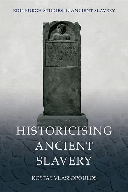 Historicising Ancient Slavery - Paperback