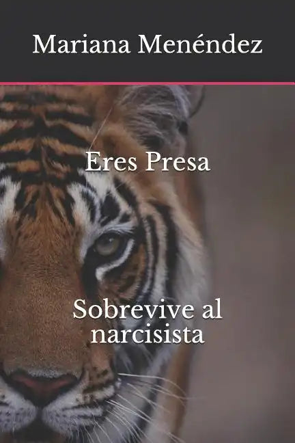 Eres Presa Sobrevive Al Narcisista - Paperback