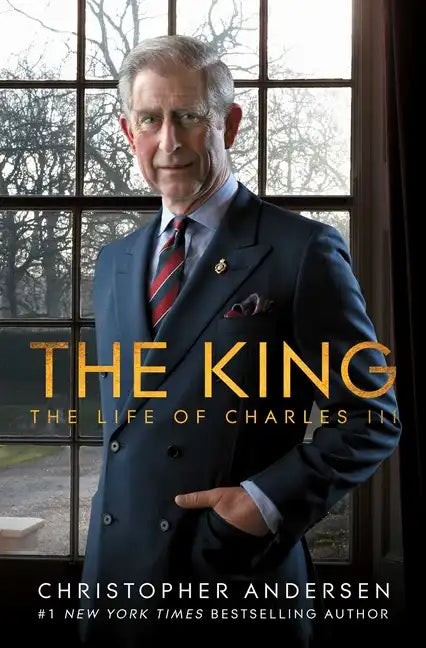 The King: The Life of Charles III - Hardcover