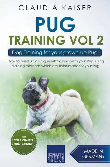 Pug Training Vol. 2: Dog Training for your grown-up Pug - Paperback