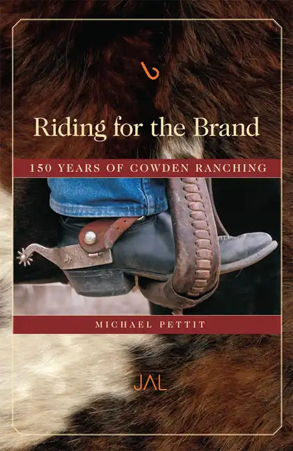 Riding for the Brand: 150 Years of Cowden Ranching - Paperback
