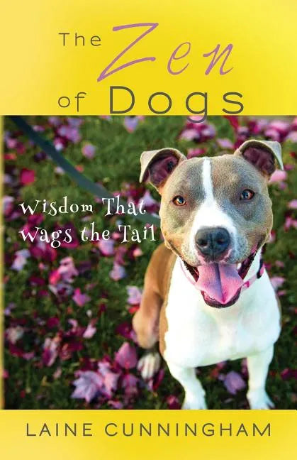 The Zen of Dogs: Wisdom That Wags the Tail - Paperback