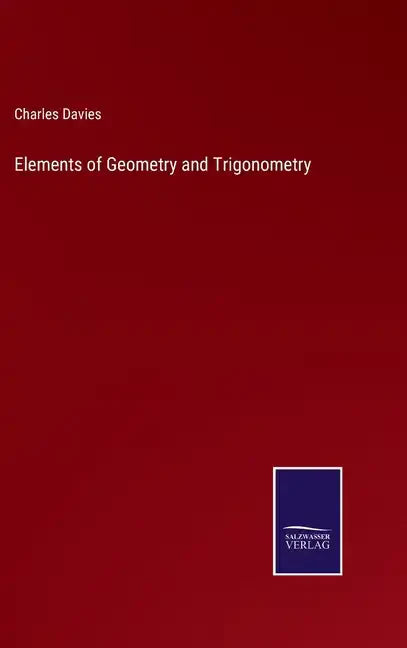 Elements of Geometry and Trigonometry - Hardcover