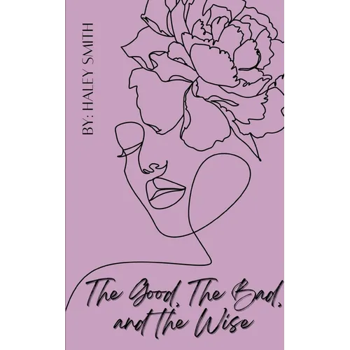 The Good, The Bad, and The Wise - Paperback