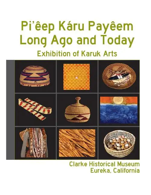 Pi'êep Káru Payêem: Long Ago and Today - Paperback