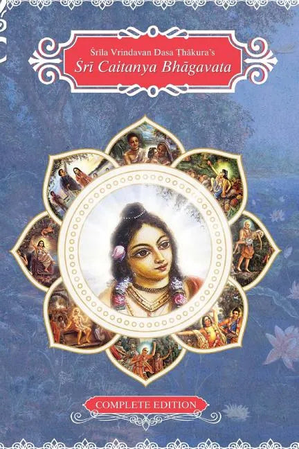 Sri Caitanya Bhagavat: Life and Times of Sri Caitanya Mahaprabhu - Paperback