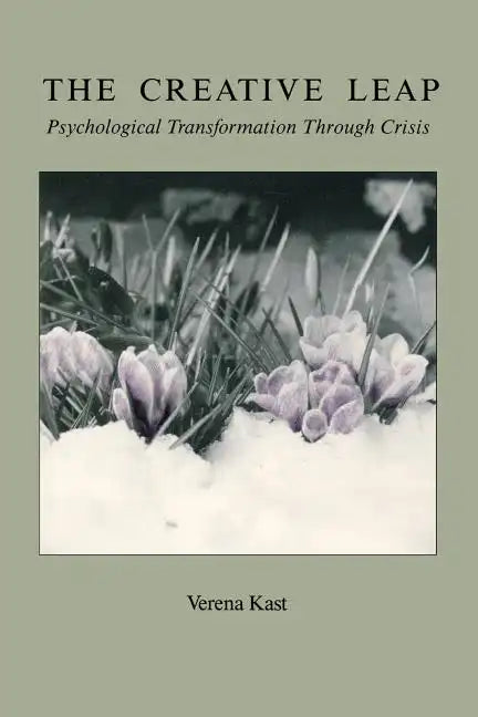 The Creative Leap: Psychological Transformation through Crisis - Paperback