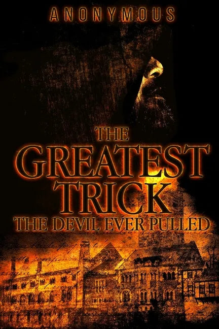 The Greatest Trick The Devil Ever Pulled - Paperback