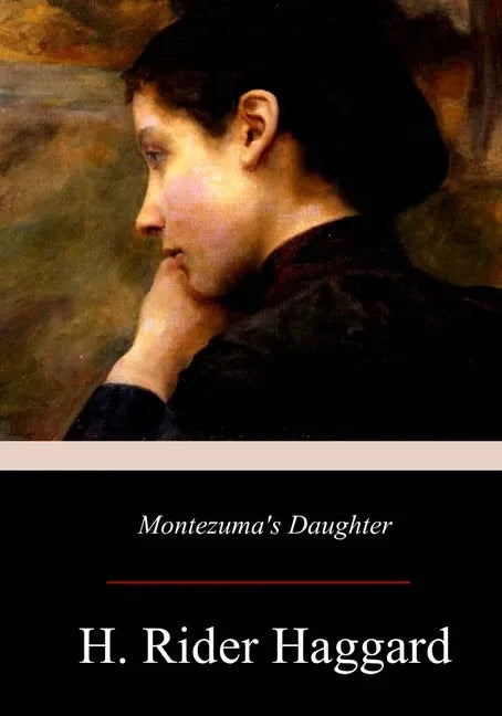 Montezuma's Daughter - Paperback