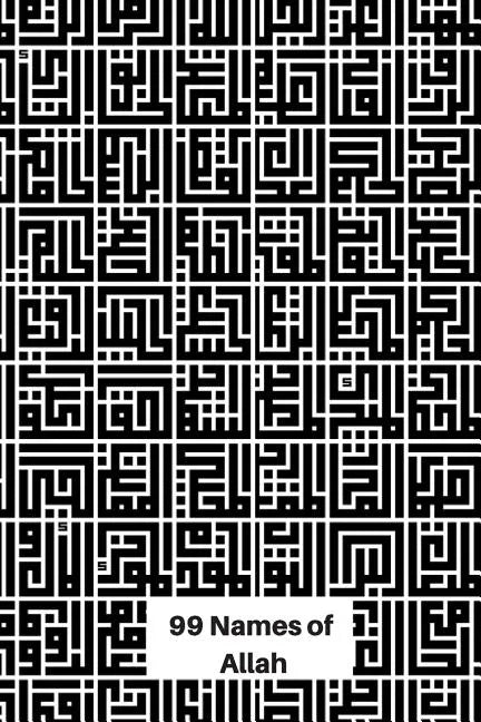 99 Names of Allah: Geometric Calligraphy of Allah's Names - Paperback