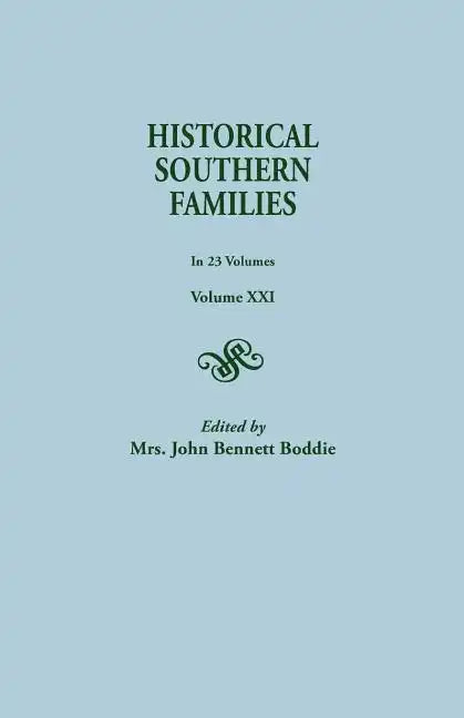 Historical Southern Families. in 23 Volumes. Volume XXI - Paperback