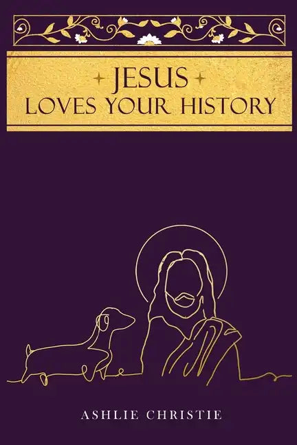 Jesus Loves Your History - Paperback
