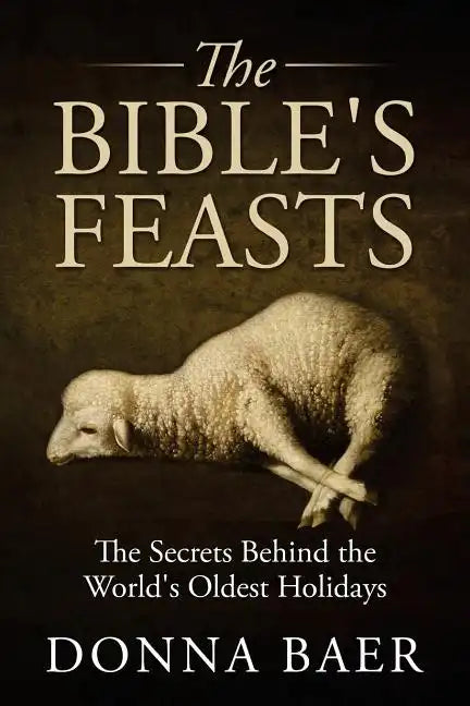 The Bible's Feasts: Part of the Theology for Novices Series - Paperback