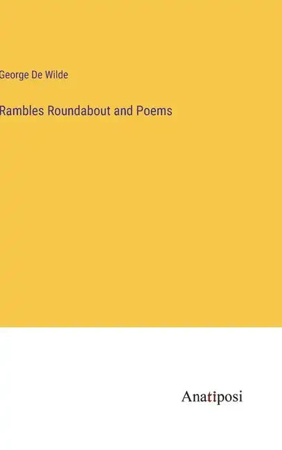 Rambles Roundabout and Poems - Hardcover