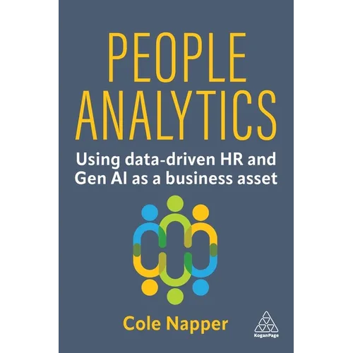 People Analytics: Using Data-Driven HR and Gen AI as a Business Asset - Paperback