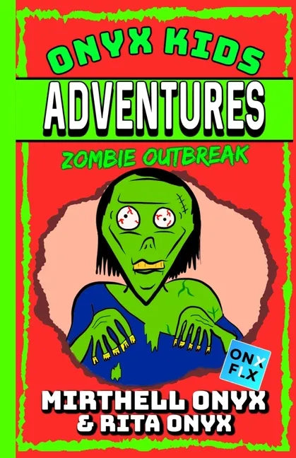 Onyx Kids Adventures: Zombie Outbreak - Paperback