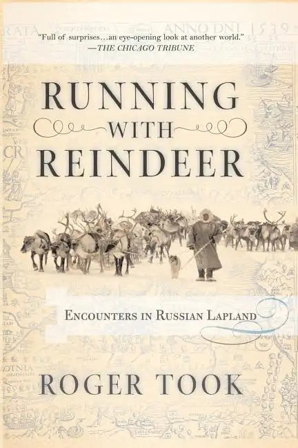 Running with Reindeer: Encounters in Russian Lapland - Paperback