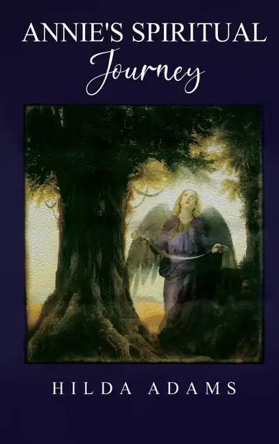Annie's Spiritual Journey - Hardcover