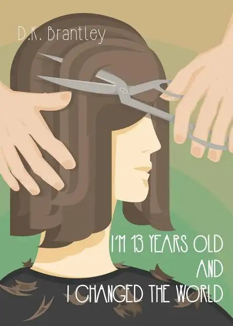 I'm 13 Years Old And I Changed The World - Paperback