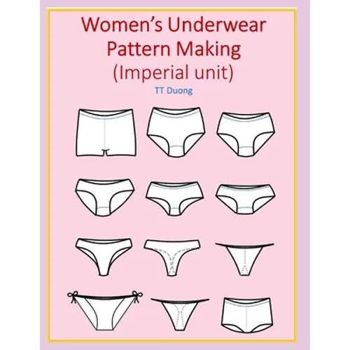 Women's Underwear Pattern Making (Imperial unit) - Paperback