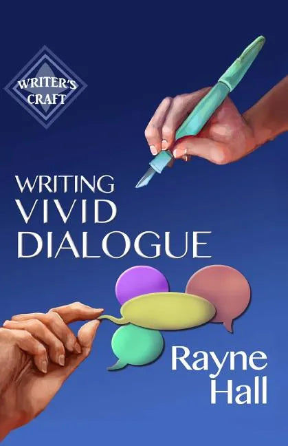 Writing Vivid Dialogue: Professional Techniques for Fiction Authors - Paperback