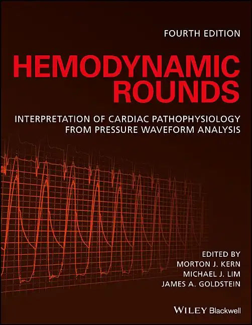 Hemodynamic Rounds: Interpretation of Cardiac Pathophysiology from Pressure Waveform Analysis - Paperback