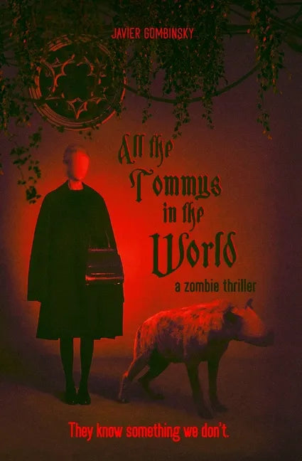 All the Tommys in the World: A zombie thriller - Paperback