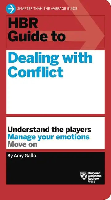 HBR Guide to Dealing with Conflict (HBR Guide Series) - Paperback