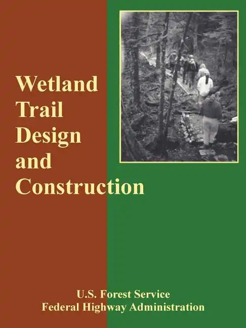 Wetland Trail Design and Construction - Paperback