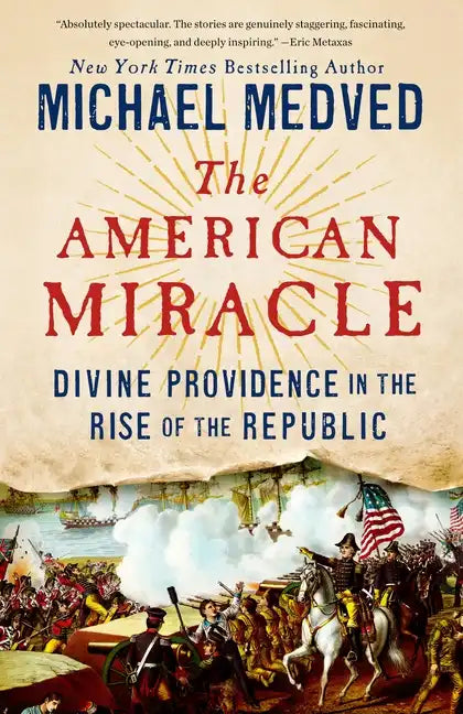 The American Miracle: Divine Providence in the Rise of the Republic - Paperback