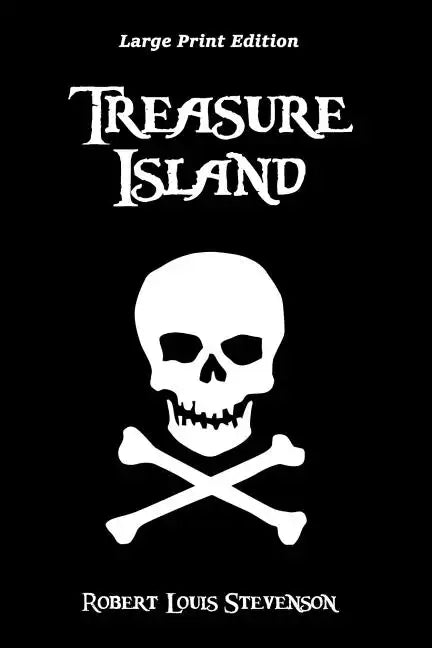Treasure Island: Large Print Edition - Paperback