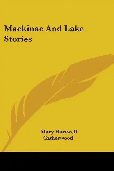 Mackinac And Lake Stories - Paperback