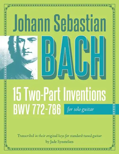 Johann Sebastian Bach: 15 Two-Part Inventions for Solo Guitar - Paperback