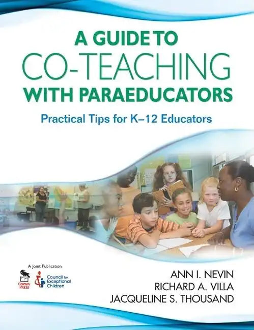 Guide to Co-Teaching with Paraeducators: Practical Tips for K-12 Educators - Paperback
