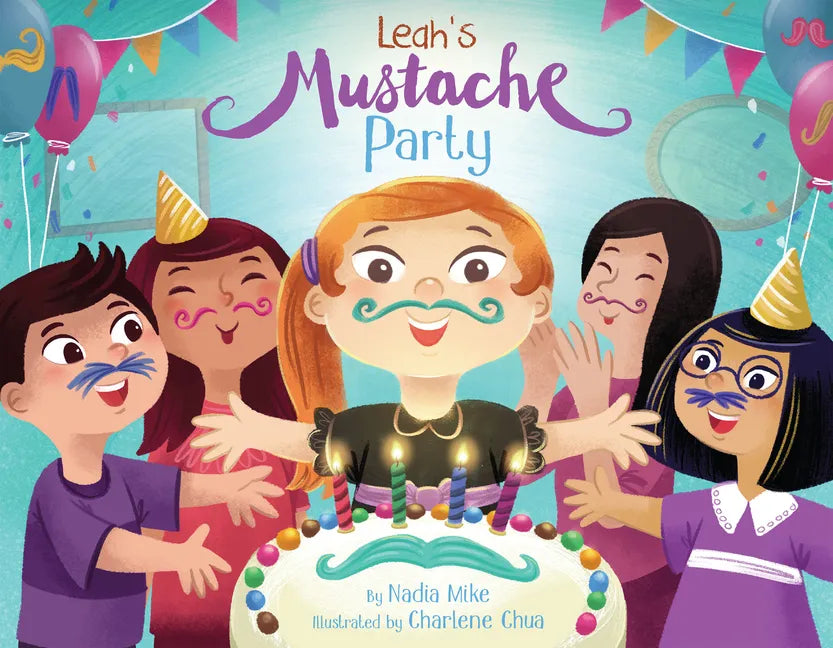 Leah's Mustache Party - Hardcover