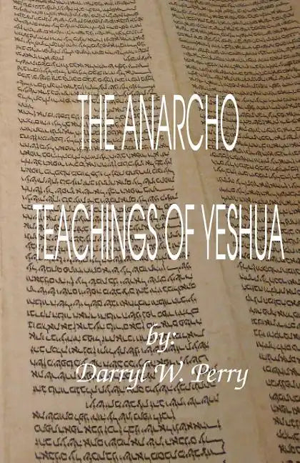 The Anarcho Teachings of Yeshua - Paperback