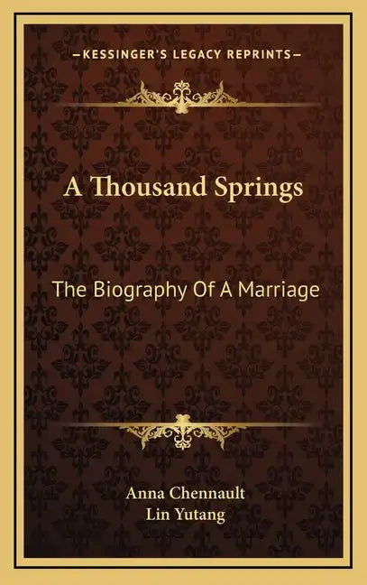 A Thousand Springs: The Biography Of A Marriage - Hardcover