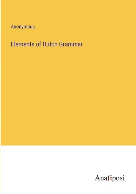 Elements of Dutch Grammar - Paperback
