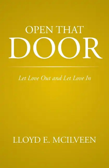 Open That Door: Let Love Out and Let Love in - Paperback