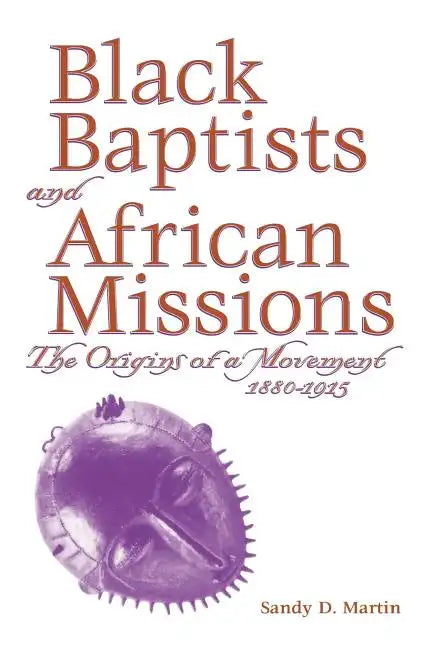 Black Baptists and African Mission - Paperback