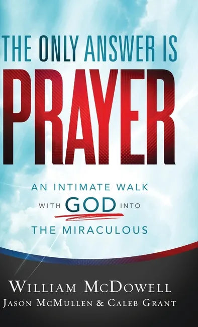 Only Answer Is Prayer - Hardcover