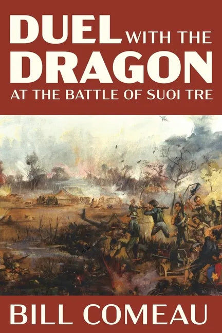 Duel with The Dragon at The Battle of Suoi Tre - Paperback